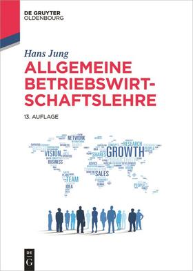 Jung |  Allgemeine Betriebswirtschaftslehre - Mängelexemplar, kann leichte Gebrauchsspuren aufweisen. Sonderangebot ohne Rückgaberecht. Nur so lange der Vorrat reicht. | Buch |  Sack Fachmedien