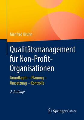 Bruhn |  Qualitätsmanagement für Non-Profit-Organisationen - Mängelexemplar, kann leichte Gebrauchsspuren aufweisen. Sonderangebot ohne Rückgaberecht. Nur so lange der Vorrat reicht. | Buch |  Sack Fachmedien