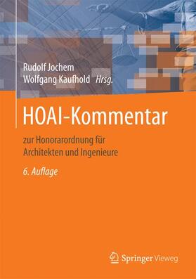 Jochem / Kaufhold |  HOAI-Kommentar - Mängelexemplar, kann leichte Gebrauchsspuren aufweisen. Sonderangebot ohne Rückgaberecht. Nur so lange der Vorrat reicht. | Buch |  Sack Fachmedien