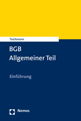 Teichmann |  BGB Allgemeiner Teil - Mängelexemplar, kann leichte Gebrauchsspuren aufweisen. Sonderangebot ohne Rückgaberecht. Nur so lange der Vorrat reicht. | Buch |  Sack Fachmedien