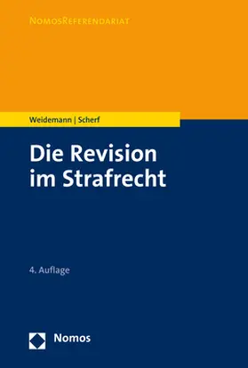 Weidemann / Scherf |  Die Revision im Strafrecht - Mängelexemplar, kann leichte Gebrauchsspuren aufweisen. Sonderangebot ohne Rückgaberecht. Nur so lange der Vorrat reicht. | Buch |  Sack Fachmedien