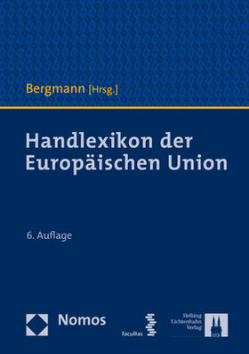 Bergmann |  Handlexikon der Europäischen Union - Mängelexemplar, kann leichte Gebrauchsspuren aufweisen. Sonderangebot ohne Rückgaberecht. Nur so lange der Vorrat reicht. | Buch |  Sack Fachmedien