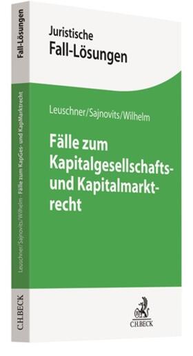 Leuschner / Sajnovits / Wilhelm |  Fälle zum Kapitalgesellschafts- und Kapitalmarktrecht - Mängelexemplar, kann leichte Gebrauchsspuren aufweisen. Sonderangebot ohne Rückgaberecht. Nur so lange der Vorrat reicht. | Buch |  Sack Fachmedien