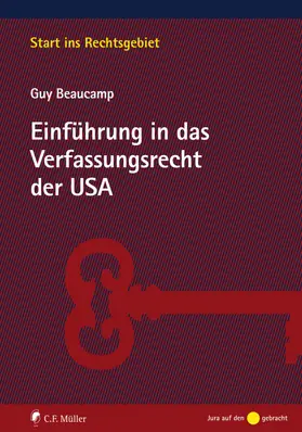 Beaucamp |  Einführung in das Verfassungsrecht der USA - Mängelexemplar, kann leichte Gebrauchsspuren aufweisen. Sonderangebot ohne Rückgaberecht. Nur so lange der Vorrat reicht. | Buch |  Sack Fachmedien