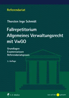 Schmidt |  Fallrepetitorium Allgemeines Verwaltungsrecht mit VwGO - Mängelexemplar, kann leichte Gebrauchsspuren aufweisen. Sonderangebot ohne Rückgaberecht. Nur so lange der Vorrat reicht. | Buch |  Sack Fachmedien