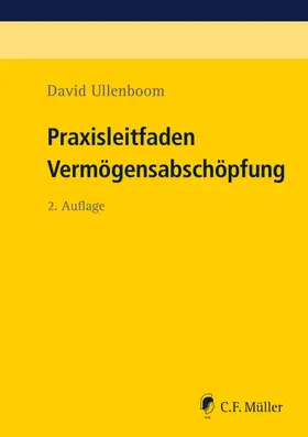 Ullenboom |  Praxisleitfaden Vermögensabschöpfung - Mängelexemplar, kann leichte Gebrauchsspuren aufweisen. Sonderangebot ohne Rückgaberecht. Nur so lange der Vorrat reicht. | Buch |  Sack Fachmedien