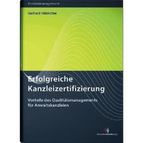  Kanzleizertifizierung - Qualitätsmanagement für Rechtsanwälte - Mängelexemplar, kann leichte Gebrauchsspuren aufweisen. Sonderangebot ohne Rückgaberecht. Nur so lange der Vorrat reicht. | Buch |  Sack Fachmedien