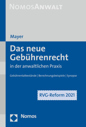 Mayer |  Das neue Gebührenrecht in der anwaltlichen Praxis - Mängelexemplar, kann leichte Gebrauchsspuren aufweisen. Sonderangebot ohne Rückgaberecht. Nur so lange der Vorrat reicht. | Buch |  Sack Fachmedien