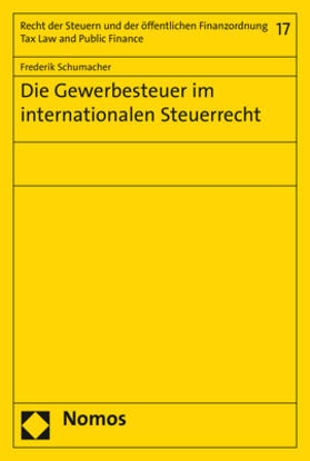 Schumacher |  Die Gewerbesteuer im internationalen Steuerrecht - Mängelexemplar, kann leichte Gebrauchsspuren aufweisen. Sonderangebot ohne Rückgaberecht. Nur so lange der Vorrat reicht. | Buch |  Sack Fachmedien