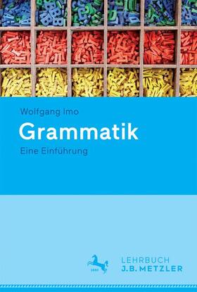 Imo |  Grammatik. Eine Einführung - Mängelexemplar, kann leichte Gebrauchsspuren aufweisen. Sonderangebot ohne Rückgaberecht. Nur so lange der Vorrat reicht. | Buch |  Sack Fachmedien