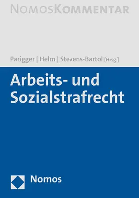 Parigger / Helm / Stevens-Bartol |  Arbeits- und Sozialstrafrecht - Mängelexemplar, kann leichte Gebrauchsspuren aufweisen. Sonderangebot ohne Rückgaberecht. Nur so lange der Vorrat reicht. | Buch |  Sack Fachmedien