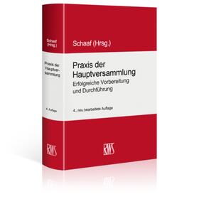 Schaaf |  Praxis der Hauptversammlung - Mängelexemplar, kann leichte Gebrauchsspuren aufweisen. Sonderangebot ohne Rückgaberecht. Nur so lange der Vorrat reicht. | Buch |  Sack Fachmedien