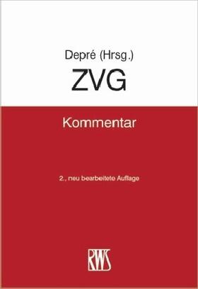 Depré |  ZVG - Kommentar - Vorauflage, kann leichte Gebrauchsspuren aufweisen. Sonderangebot ohne Rückgaberecht. Nur so lange der Vorrat reicht. | Buch |  Sack Fachmedien