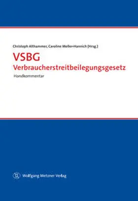 Althammer / Meller-Hannich |  VSBG Verbraucherstreitbeilegungsgesetz, Kommentar - Vorauflage, kann leichte Gebrauchsspuren aufweisen. Sonderangebot ohne Rückgaberecht. Nur so lange der Vorrat reicht. | Buch |  Sack Fachmedien