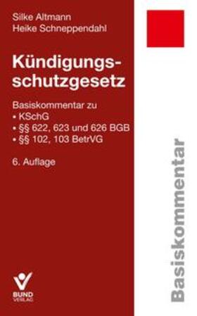 Altmann / Schneppendahl |  Kündigungsschutzgesetz - Vorauflage, kann leichte Gebrauchsspuren aufweisen. Sonderangebot ohne Rückgaberecht. Nur so lange der Vorrat reicht. | Buch |  Sack Fachmedien