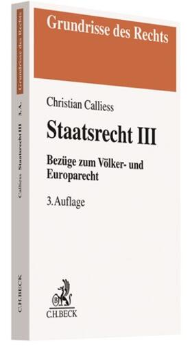 Calliess |  Staatsrecht III - Mängelexemplar, kann leichte Gebrauchsspuren aufweisen. Sonderangebot ohne Rückgaberecht. Nur so lange der Vorrat reicht. | Buch |  Sack Fachmedien