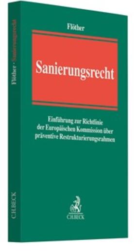 Flöther |  Sanierungsrecht - Mängelexemplar, kann leichte Gebrauchsspuren aufweisen. Sonderangebot ohne Rückgaberecht. Nur so lange der Vorrat reicht. | Buch |  Sack Fachmedien