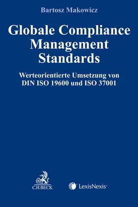 Makowicz |  Globale Compliance Management Standards - Mängelexemplar, kann leichte Gebrauchsspuren aufweisen. Sonderangebot ohne Rückgaberecht. Nur so lange der Vorrat reicht. | Buch |  Sack Fachmedien