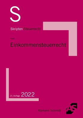 Kreft |  Skript Einkommensteuerrecht - Mängelexemplar, kann leichte Gebrauchsspuren aufweisen. Sonderangebot ohne Rückgaberecht. Nur so lange der Vorrat reicht. | Buch |  Sack Fachmedien