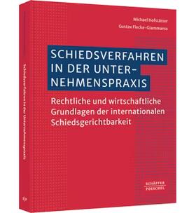 Hofstätter / Flecke-Giammarco |  Schiedsverfahren in der Unternehmenspraxis - Mängelexemplar, kann leichte Gebrauchsspuren aufweisen. Sonderangebot ohne Rückgaberecht. Nur so lange der Vorrat reicht. | Buch |  Sack Fachmedien