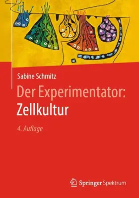 Schmitz |  Der Experimentator: Zellkultur - Mängelexemplar, kann leichte Gebrauchsspuren aufweisen. Sonderangebot ohne Rückgaberecht. Nur so lange der Vorrat reicht. | Buch |  Sack Fachmedien