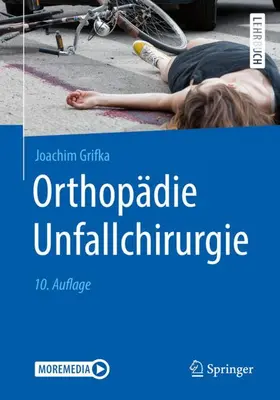 Grifka |  Orthopädie Unfallchirurgie - Mängelexemplar, kann leichte Gebrauchsspuren aufweisen. Sonderangebot ohne Rückgaberecht. Nur so lange der Vorrat reicht. | Buch |  Sack Fachmedien