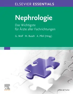 Wolf / Busch / Pfeil |  Elsevier Essentials Nephrologie - Mängelexemplar, kann leichte Gebrauchsspuren aufweisen. Sonderangebot ohne Rückgaberecht. Nur so lange der Vorrat reicht. | Buch |  Sack Fachmedien