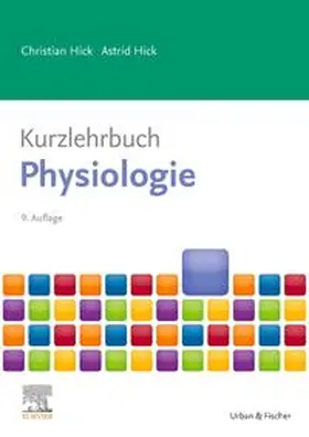 Hick |  Kurzlehrbuch Physiologie - Mängelexemplar, kann leichte Gebrauchsspuren aufweisen. Sonderangebot ohne Rückgaberecht. Nur so lange der Vorrat reicht. | Buch |  Sack Fachmedien