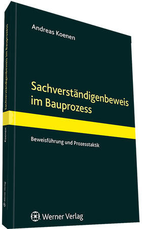 Koenen |  Der Sachverständigenbeweis im Bauprozess | Datenbank |  Sack Fachmedien