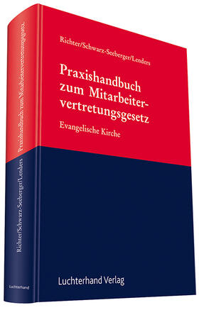 Richter / Schwarz-Seeberger / Lenders |  Praxishandbuch zum Mitarbeitervertretungsgesetz | Datenbank |  Sack Fachmedien