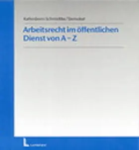 Schmidtke / Müll / Reidelbach |  Arbeitsrecht im öffentlichen Dienst von A-Z | Datenbank |  Sack Fachmedien