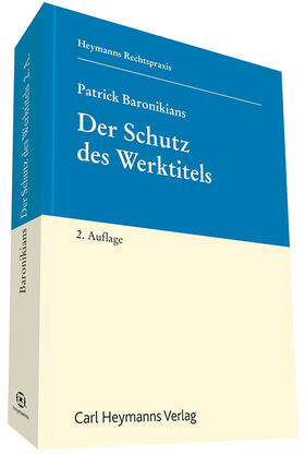 Der Schutz des Werktitels | Carl Heymanns Verlag | Datenbank | sack.de