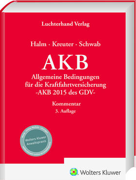 Halm / Kreuter / Schwab |  Allgemeine Kraftfahrtbedingungen (AKB) | Datenbank |  Sack Fachmedien