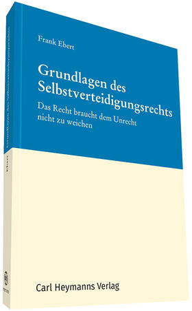 Ebert |  Grundlagen des Selbstverteidigungsrechts | Datenbank |  Sack Fachmedien