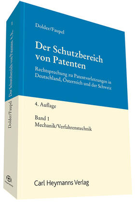 Dolder u.a. |  Der Schutzbereich von Patenten, Band 1: Mechanik/Verfahrenstechnik | Datenbank |  Sack Fachmedien