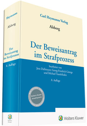 Alsberg |  Alsberg, Der Beweisantrag im Strafprozess | Datenbank |  Sack Fachmedien