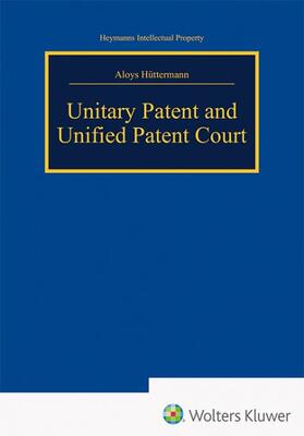 Hüttermann |  Unitary Patent and Unified Patent Court | Datenbank |  Sack Fachmedien