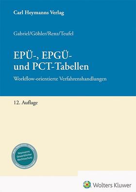 Gabriel u.a. |  EPÜ-, EPGÜ- und PCT-Tabellen | Datenbank |  Sack Fachmedien