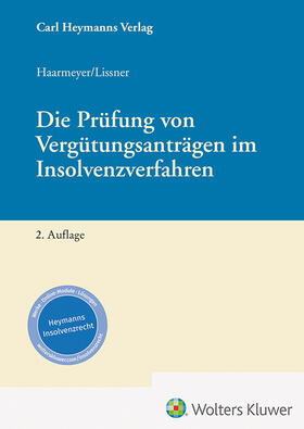 Die Prüfung von Vergütungsanträgen im Insolvenzverfahren | Carl Heymanns Verlag | Datenbank | sack.de