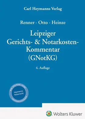 Renner u.a. |  Leipziger Gerichts- & Notarkosten-Kommentar (GNotKG) | Datenbank |  Sack Fachmedien