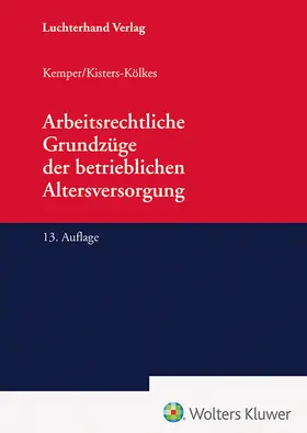 Kemper u.a. |  Arbeitsrechtliche Grundzüge der betrieblichen Altersversorgung | Datenbank |  Sack Fachmedien