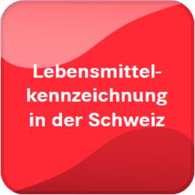  Lebensmittelkennzeichnung in der Schweiz | Datenbank |  Sack Fachmedien