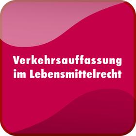  Verkehrsauffassung im Lebensmittelrecht | Datenbank |  Sack Fachmedien