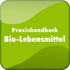  Praxishandbuch Bio-Lebensmittel | Datenbank |  Sack Fachmedien