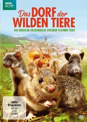  Das Dorf der wilden Tiere - Die grossen Geheimnisse unserer kleinen Tiere | Sonstiges |  Sack Fachmedien