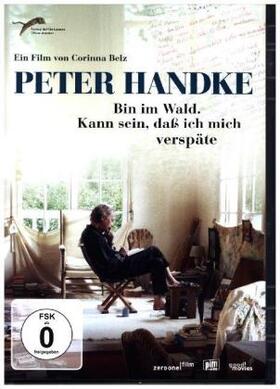 Belz |  Peter Handke - Bin im Wald. Kann sein, daß ich mich verspäte | Sonstiges |  Sack Fachmedien