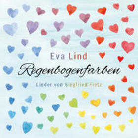 Fietz / Cremer / Michler |  Regenbogenfarben - Eva Lind singt Lieder von Siegfried Fietz | Sonstiges |  Sack Fachmedien