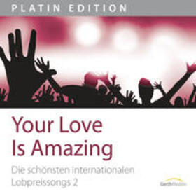  Your Love Is Amazing | Sonstiges |  Sack Fachmedien