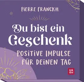 Franckh |  Du bist ein Geschenk. Positive Impulse für deinen Tag | Sonstiges |  Sack Fachmedien