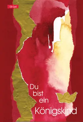 Gutscher |  Du bist ein Königskind (CD-Card) | Sonstiges |  Sack Fachmedien